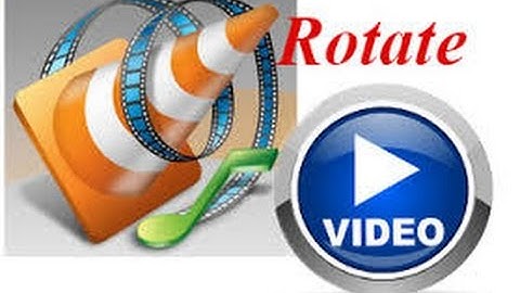 how to rotate a video in VLC media player in windows 10/8.1/8/7 2016 step by step guide