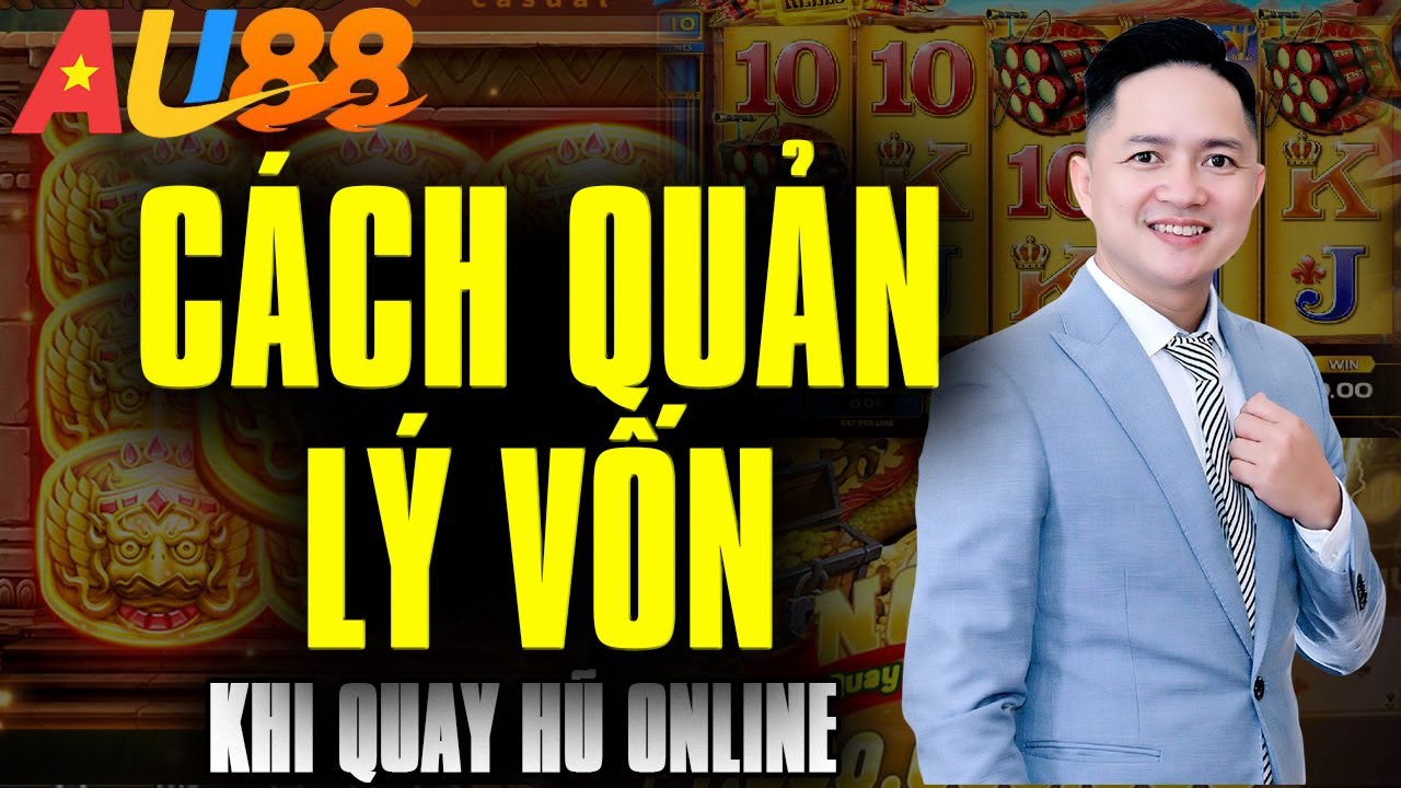126 bet casino Nổ hũ online uy tín | Nổ hũ đổi thưởng - Cách quản lý vốn hiệu quả khi chơi game quay hũ