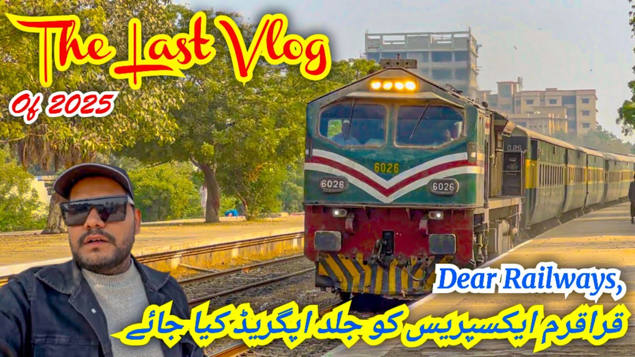 Karakoram Express Deserves Better - Upgrade Request | The Last Vlog of 2025 *Welcome 2026* 😇