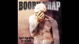 Booby Trap - Surrounded by Idiots