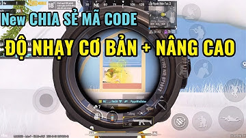 PUBG Mobile | New CHIA SẺ MÃ CODE💥ĐỘ NHẠY CƠ BẢN + NÂNG CAO
