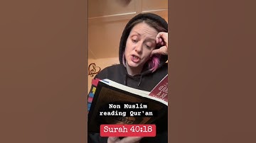 غیر مسلمان قرآن می خواند، سوره 40:18 #قرآن #اسلام #مسلمان شورت