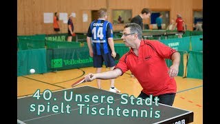 40. Unsere Stadt Spielt Tischtennis Regio-Journal Mediathek