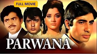 Parwana (1971) Full Movie.