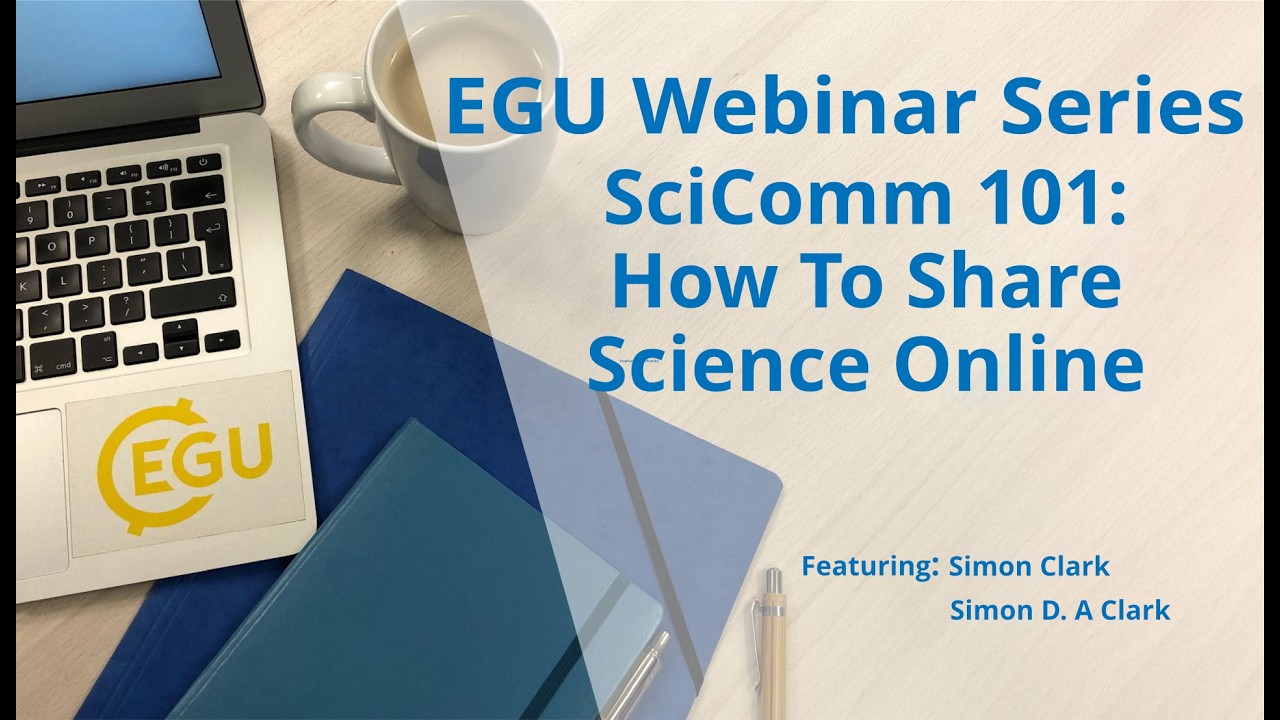 Thumbnail for EGU WEBINARS: SciComm 101: How To Share Science Online
