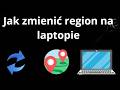 Jak zmienić region na laptopie - pełny poradnik