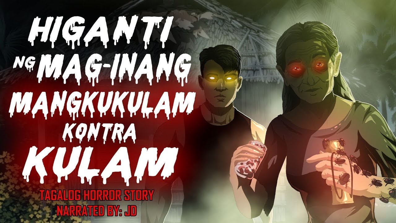 HIGANTI NG MAG-INANG MANGKUKULAM KONTRA KULAM (ASWANG TRUE STORY)