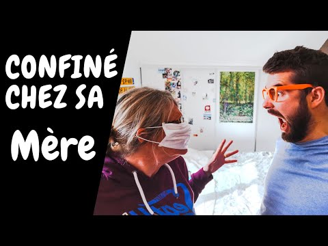 Confiné chez sa Mère !!!