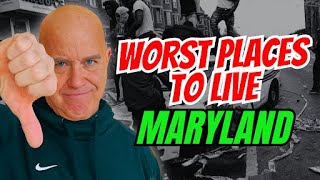 Maryland's WORST Places To Live [TOP 10 REVEALED]