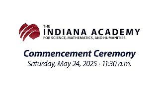 Indiana Academy Commencement Ceremony 2025