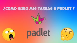 ¿Cómo subo mis tareas a PADLET -EST No. 20