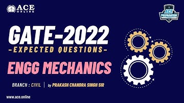 Engg Mechanics | Expected Questions - GATE 2022 (CIVIL) | Prakash Chandra Singh Sir | ACE Online
