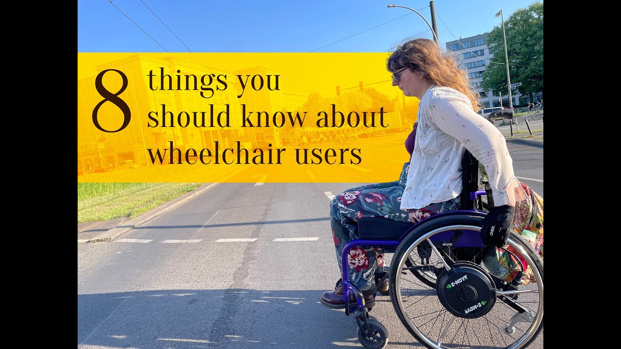 8 things I wish you knew about wheelchair users v1 YouTube