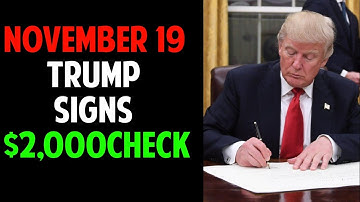 Trump Signs Off on New $2,000 Checks – November 19st Stimulus and Tariff Rebates Incoming!