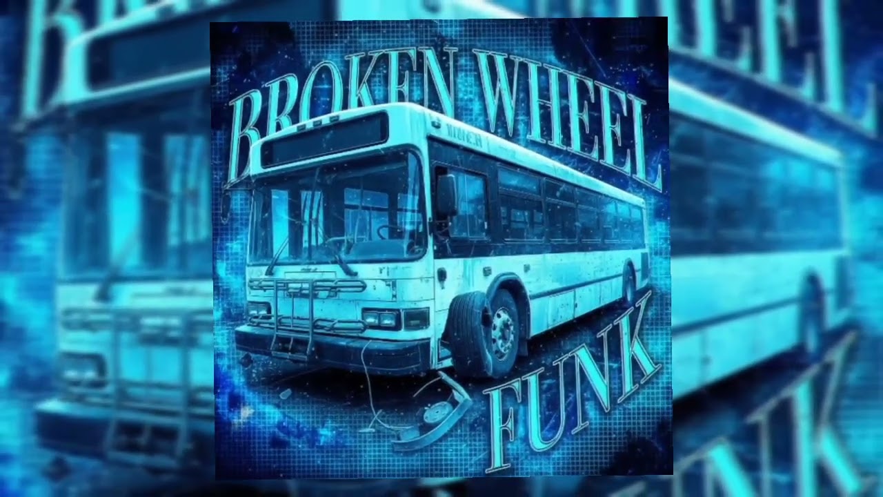 BROKEN WHEEL FUNK