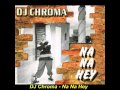 DJ Chroma Na Na Hey TV Mix