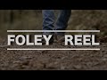 Foley reel 2022