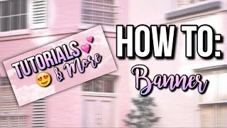 How to: Banner | Sweetlikeari tutorials 💜 screenshot 4