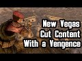 New Vegas Cut Content With A Vengeance