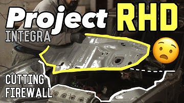 Project RHD Integra | Cutting the Firewall Out | No Turning Back!