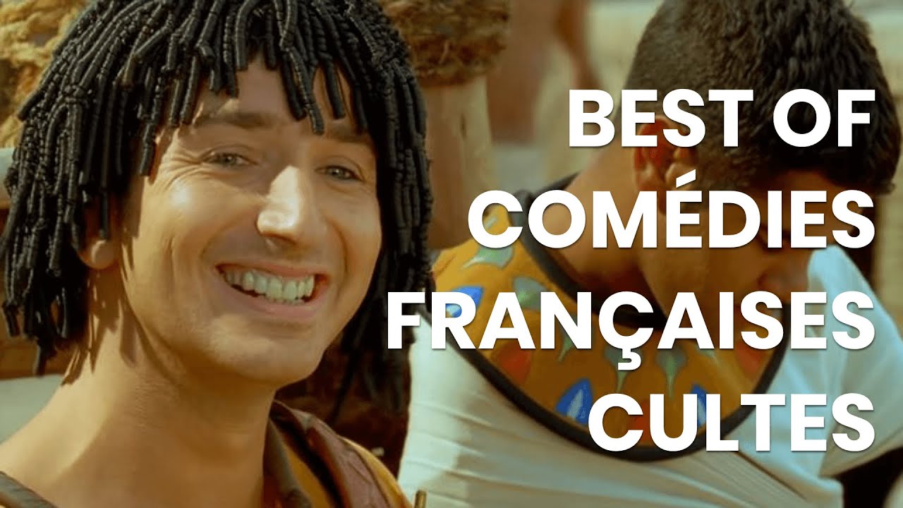 Best French Comedies Of All Time Best of Comédies Françaises Cultes - YouTube