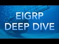 Eigrp deep dive