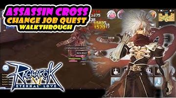 Assassin Cross Change Job Quest Walkthrough - Ragnarok Eternal Love Mobile