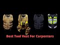 Top 10 best tool vest for carpenters