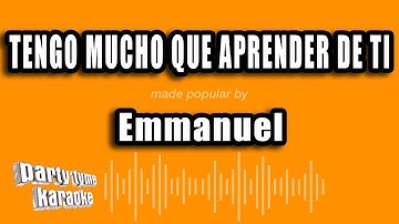 Thumbnail of Emmanuel - Tengo Mucho Que Aprender De Ti (Versión Karaoke)