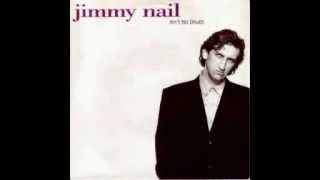 Video thumbnail of "Jimmy Nail  -  Ain't No Doubt"