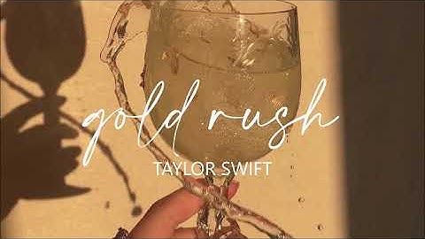 gold rush - Taylor Swift / LETRA EN ESPAÑOL