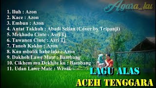 KUMPULAN LAGU ALAS ACEH TENGGARA