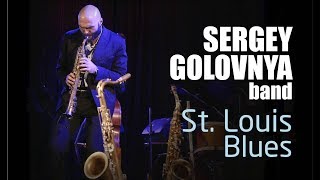 Sergey Golovnya Band - st. louis blues / Live / moscow / concert / #джазменяетжизни