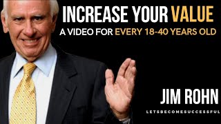 Famous Increase Your Value | Jim Rohn | Let's Become Successful Net Worth