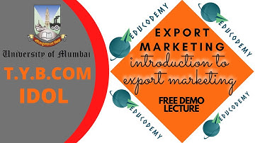 introduction to export marketing | Export Marketing | TYBCOM | MU IDOL   FREE DEMO LECTURE BY VISHAL