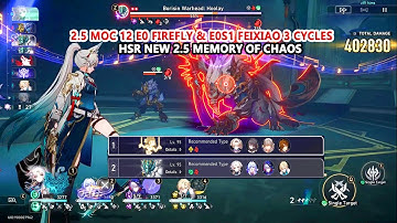 HSR New 2.5 Memory of Chaos | MOC 12 E0 Firefly & E0S1 Feixiao 3 Cycles | Hoolay Boss Add