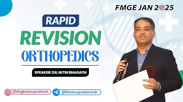 🧪 Orthopedics Rapid Revision with Dr. Nitin Bhagath : FMGE JAN 2025 📚💯