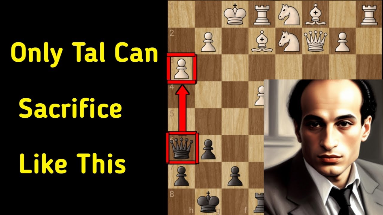 Tal Gme Mikhail Tal's Best Game || Chess Strategies,Sacrifices,Tactics,Tips ...