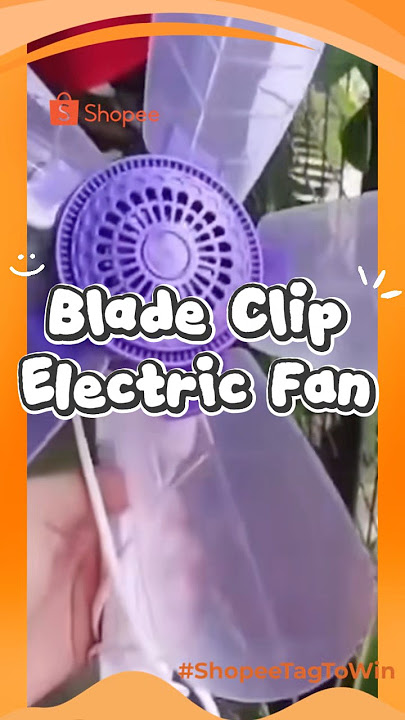 Download lagu Blades Clip Electric Fan #shopeetagtowin