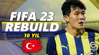 330 MİLYON EURO BORÇ VE KIM MIN JAE'Lİ FENERBAHÇE 10 YIL REBUILD // FIFA 23 KARİYER MODU