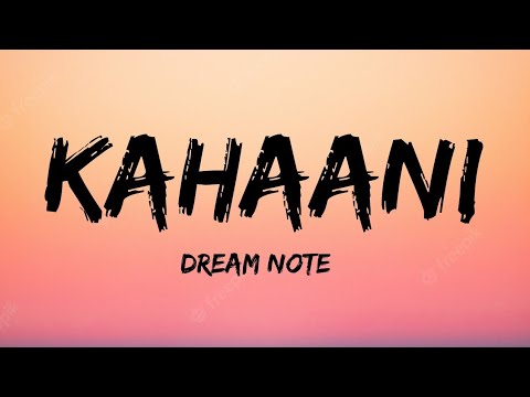 Kahaani  Dream Notes official Lyrical  Kaal950