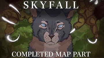 SKYFALL | Warriors tragedy MAP- completed Part 4