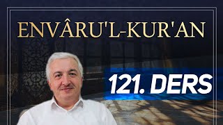 Envâru'l-Kur'ân 121. Ders - Furkân Suresi 45-51. Ayetler