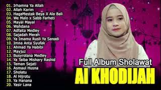 Full Album Sholawat TERBAIK Ai Khodijah | Irhamna Ya Allah | SHOLAWAT MERDU penyejuk Hati Terbaru