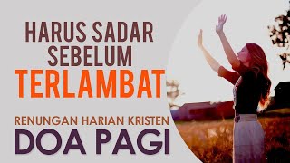 Download Lagu Renungan Firman Tuhan Hari Ini, Saat Teduh Pagi Hari, Doa Harian Kristen | Renungan Harian Kristen Download Lagu Renungan Firman Tuhan Hari Ini, Saat Teduh Pagi Hari, Doa Harian Kristen | Renungan Harian Kristen