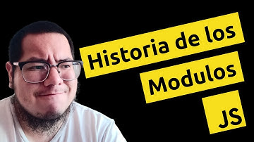 Modulos en JavaScript - Historia