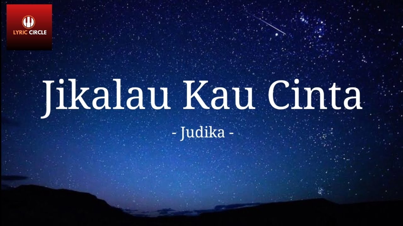 Jikalau Kau Cinta Judika Lirik Lagu YouTube