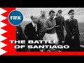 The battle of santiago  chile v italy  1962 world cup