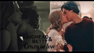 Jughead & Betty | Crazy In Love (+1X13)
