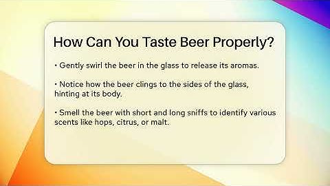 How Can You Taste Beer Properly? | The Pint Guy